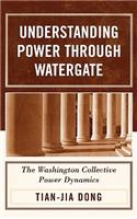 Understanding Power through Watergate: The Washington Collective Power Dynamics(English)