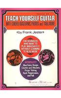 Teach Yourself Guitar with Chord Diagrams, Photos and Tablature