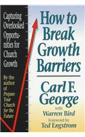 How to Break Growth Barriers: Capturing Overlooked Opportunities for Church Growth