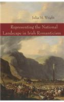 Representing the National Landscape in Irish Romanticism