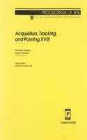 Acquisition, Tracking, and Pointing XVIII