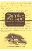 "The Yellow Wall-Paper" by Charlotte Perkins Gilman: A Dual-Text Critical Edition