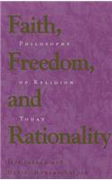 Faith, Freedom, and Rationality