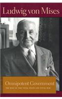 Omnipotent Government: The Rise of the Total State & Total War