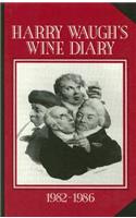 Harry Waugh's Wine Diary 1982-1986