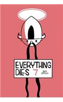 Everything Dies