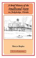 Brief History of the Smallwood Store in Chokoloskee, Florida