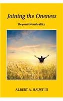 Joining the Oneness-Beyond Nonduality