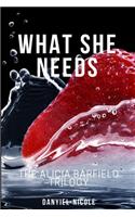 What She Needs