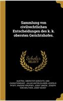 Sammlung von civilrechtlichen Entscheidungen des k. k. obersten Gerichtshofes.