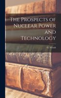 Prospects of Nuclear Power and Technology