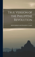 True Version of the Philippine Revolution