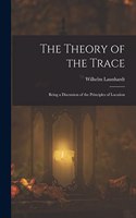 Theory of the Trace