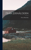 Från Jernåldern