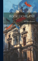 Rode Ucht, 1921