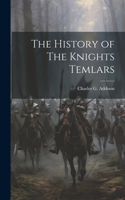 History of The Knights Temlars