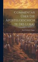 Commentar Über Die Apostelgeschichte Des Lukas