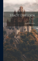 Stadt Dresden; Band 3