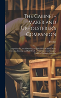 Cabinet-maker and Upholsterer's Companion