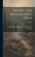 Der See- Und Kolonialkrieg 1914/16