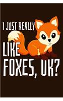 I Just Really Like Foxes OK?: Fox Notebook To Write In Journal Diary Log Book Funny Cute Gift