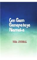 Om Gam Ganapataye Namaha Yoga Journal