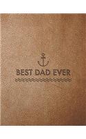 Best Dad Ever: Large College Ruled Journal with Printed Leather Imitating Texture, Fathers Day Gift Idea