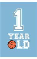 Basketball Notebook - 1 Year Old Basketball Journal - 1st Birthday Gift for Basketball Player - Basketball Diary: Medium College-Ruled Journey Diary, 110 page, Lined, 6x9 (15.2 x 22.9 cm)