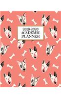 Academic Planner 2019-2020: Happy Bull Terrier on A Weekly and Monthly Dated Student Academic Planner. Elementary, High School, Home school, College 8x10 Organizer Course Sched(2 2019 2020 Academic Planner)