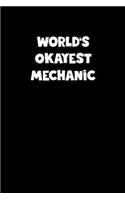 World's Okayest Mechanic Notebook - Mechanic Diary - Mechanic Journal - Funny Gift for Mechanic