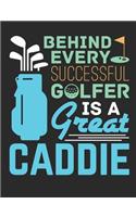 Behind Every Successful Golfer Is a Great Caddie