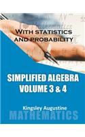 Simplified Algebra (Volume 3 and 4)