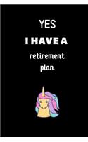 Yes I have a retirement Plan