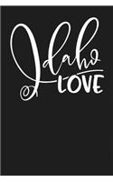 Idaho Love: State of Idaho College Ruled 6"x9" 120 Page Lined Notebook