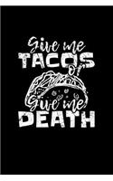 Give Me Tacos or Give Me Death