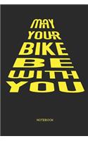 May Your Bike Be with You Notebook