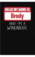 Hello My Name is Brody And I'm A Wineaholic: Wine Tasting Review Journal