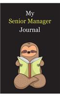 My Senior Manager Journal: With A Cute Sloth Reading, Blank Lined Notebook Journal Gift Idea With Black Background Cover