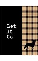 Let It Go: The Ultimate 3 Month Daily Yoga Practice Schedule Notebook Is an 8.5X11 100 Page Journal For: Tracking Your Progress And Loves Hot Yoga, Yoga Classe
