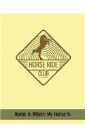Horse Ride Club: Journal Notebook Horse Gifts for Women, Girls, Horses and Pony Lovers