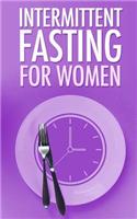 Intermittent Fasting for Women