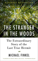 Stranger in the Woods: The Extraordinary Story of the Last True Hermit