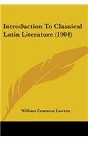 Introduction To Classical Latin Literature (1904)