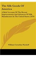 Silk Goods Of America