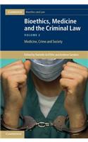 Bioethics, Medicine and the Criminal Law