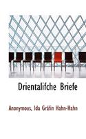 Drientalifche Briefe