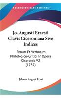 Jo. Augusti Ernesti Clavis Ciceroniana Sive Indices