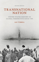 Transnational Nation: United States History in Global Perspective Since 1789