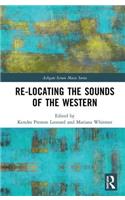 Re-Locating the Sounds of the Western