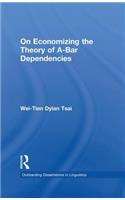 On Economizing the Theory of A-Bar Dependencies